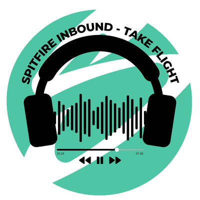 Spitfire Inbound Podcast - Take Flight Trailer 